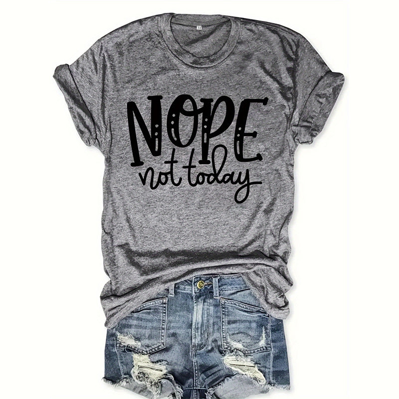 Women Casual Crew Neck "Nope Not Today" Lettering Printed T-Shirt